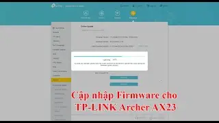 Cách  cập nhập Firmware cho TP-LINK Archer AX23