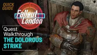 Fallout London The Dolorous Strike Quest Walkthrough - Camelot Knights