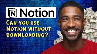 Can you use Notion without downloading