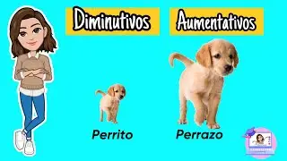 ✅  Los aumentativos y Diminutivos | Ejemplos