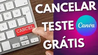 Como CANCELAR o TESTE GRÁTIS do CANVA PELO CELULAR e PC - Cancelar Canva Pro