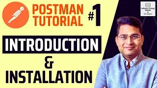 Postman Tutorial #1 - Introduction to Postman | Installing Postman