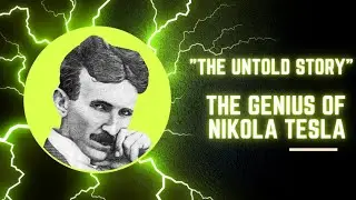 The Genius of Nikola Tesla: The Untold Story | নিকোলা টেসলার অজানা গল্প