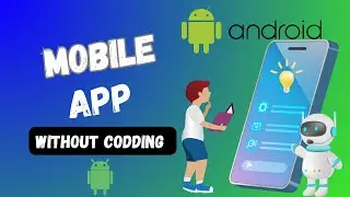 How To Create Free Mobile APP Without Coding ( Android & iOS )