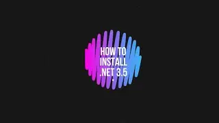 How to Install .NET Framework 3.5 on Windows 10