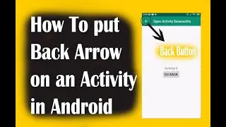 How to set Back Arrow Button on Toolbar | Android App Development for beginners 2020 video#12