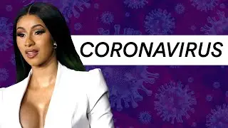 Cardi B Sounds Off on Coronavirus Reaction