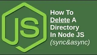 How To Delete A Directory In Node JS (Async & Sync) | Java Inspires