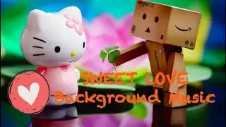 Cute  Love Background Music