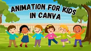 How To Create animated Videos For kids In Canva For beginners