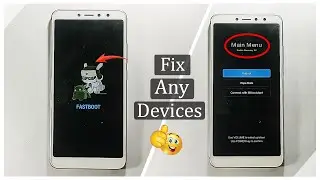 Fix Any Devices Stuck On Recovery / Fastboot Mode! Mi, Oppo Etc..