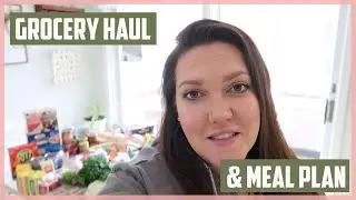 Grocery Haul & Meal Plan