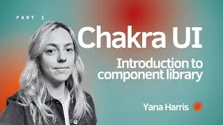 Chakra UI [Part 1]: The Secret to Effortless React Apps