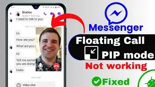 Fix Messenger Floating Video Call not Working on Android | Messenger Video Call Minimize Problem