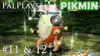 PalPlays: Pikmin Day #11 and #12