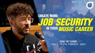 Create More Job Security in Your Music Career | Noah 40 Shebib