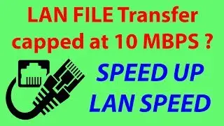 LAN FILE Transfer Capped at 10 MBPS? How to SPEED UP ✅ How to increase Ethernet LAN Speed | Som Tips