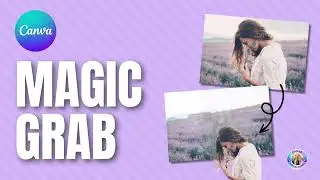 Canva Magic Grab