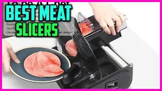 TOP 5 BEST MEAT SLICERS OF 2021 – REVIEW