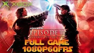 Star Wars Episode III Revenge of the Sith (Xbox) No Commentary Walkthrough FULL GAME [1080p60FPS]