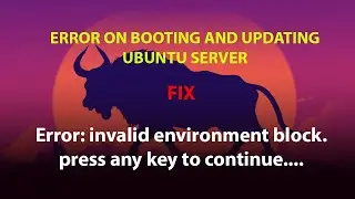 UBUNTU FIX: Boot error: Error: invalid environment block