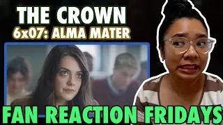 THE CROWN Season 6 Episode 7: "Alma Mater" Reaction & Review | Fan Reaction Fridays