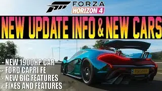 Forza Horizon 4 - NEW UPDATE & Cars INFO! - New 1900HP Car, Huge Features & More!