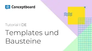 Templates und Bausteine nutzen | Conceptboard Tutorial