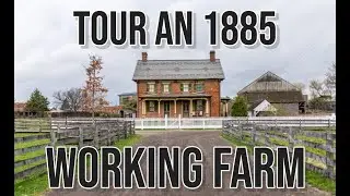 Tour This 1885 Period Correct Working Farm With Us!