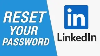 How to Reset Your LinkedIn Password If You Forgot It (Change Linkedin Password)