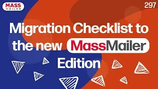 Migration Checklist To The New MassMailer Edition