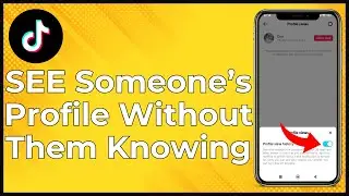 How To View Someone TikTok Profile Without Them Knowing | VERY EASY