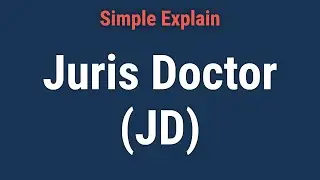 Juris Doctor (JD): Definition, Requirements, History, and Jobs