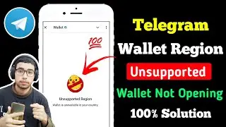 Telegram Wallet Unsupported Region Problem | Fix Wallet is Not Available in Your Country Telegram