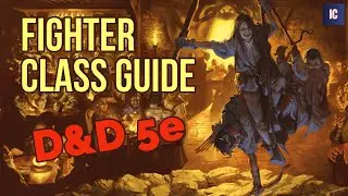 Fighter Class Guide - Dungeons and Dragons 5e