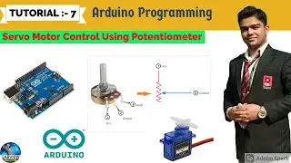 Arduino Tutorial 7:- Servo Motor Control Using Potentiometer | Arduino Programming