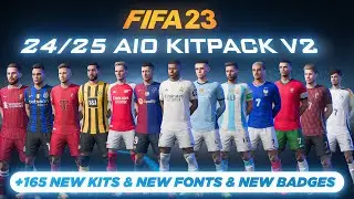 24/25 AIO Kits V2 Mod For FIFA 23 (+165 New Kits - Fonts - Badges ) TU17.1