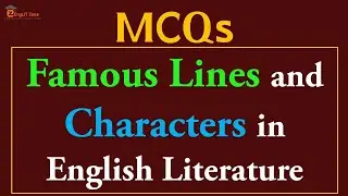 MCQ on Famous Characters of English Literature || Most Popular Lines of English Literature