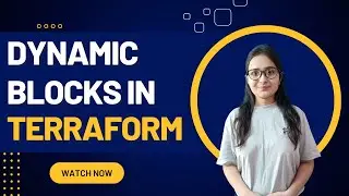 Terraform Dynamic Block Explained with Demo | What are Dynamic Blocks in Terraform?