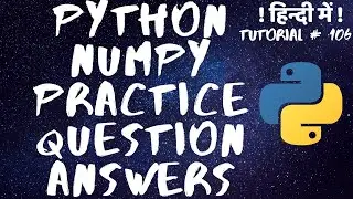 Numpy Array Practice Question Answers - In Hindi