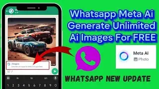 FREE Ai Images Unlimited Meta Ai Whatsapp New Update / Meta Ai Whatsapp New Update