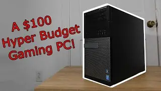 I Built A $100 Hyper Budget Gaming PC!