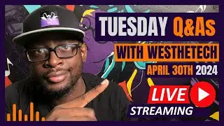 TUESDAY Q&As WITH WESTHETECH | APR 30TH 2024 | MUSIC INDUSTRY TIPS