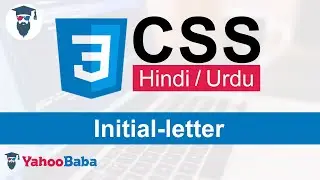 CSS Initial-letter Tutorial in Hindi / Urdu