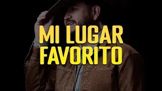 Eden Muñoz - Mi Lugar Favorito (Letra)