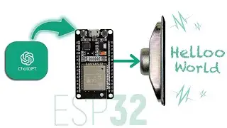 Running ChatGPT on ESP32 with Audio Output 🔉🔊