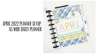 April 2022 Planner Setup: A5 Wide Daisy Cocoa Daisy  Daisy Planner