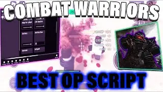 Combat Warriors Script / Hack GUI | Auto Parry, Anti Parry, Infinite Stamina, Kill Aura & More