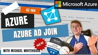 Azure AD Join and Azure AD registration - Exam AZ-104: Microsoft Azure Administrator