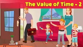 The Value Of Time - 2 | English Moral Stories | Learn English | English Stories  @Animated_Stories ​